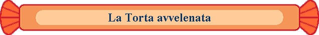 La Torta avvelenata