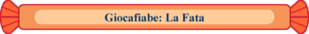 Giocafiabe: La Fata